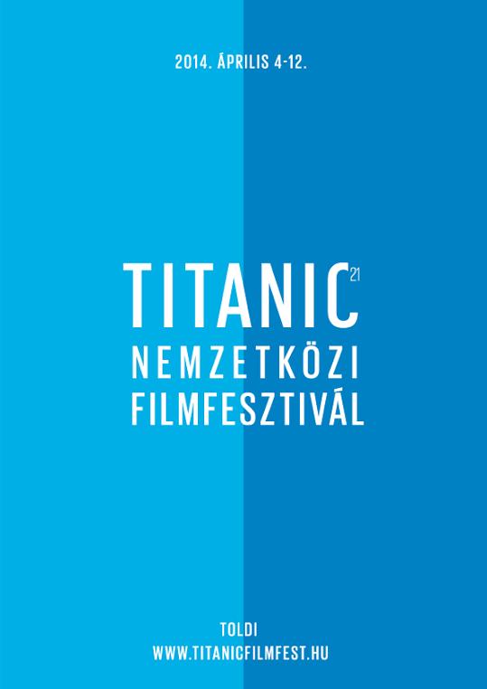 21. Titanic Filmfesztivál (április 4-12.)